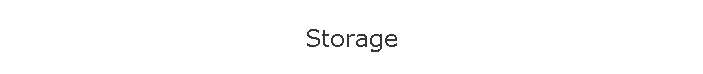 Storage