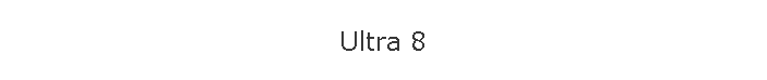 Ultra 8