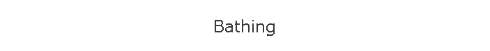 Bathing